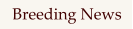 Breeding News